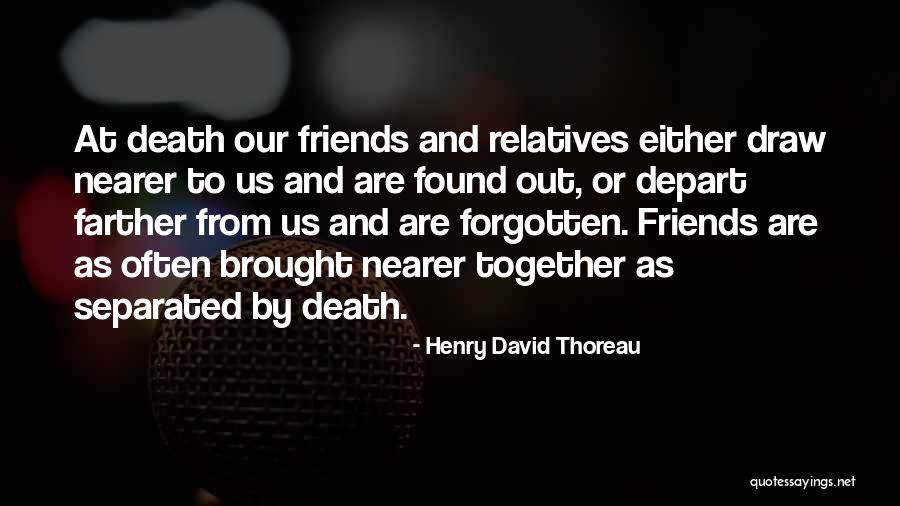Friends Who Have Forgotten You Quotes By Henry David Thoreau Friends Who Have Forgotten You Quotes By Henry David Thoreau