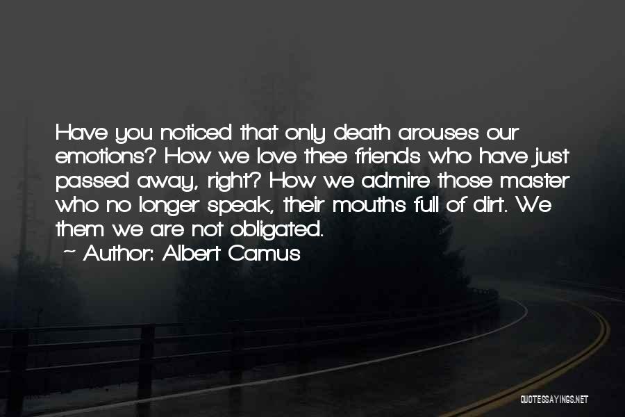 Friends Who Have Passed Away Quotes By Albert Camus