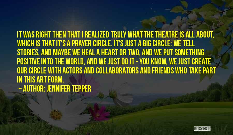 Friends Who Know You Quotes By Jennifer Tepper