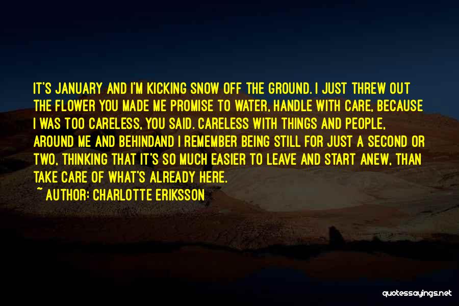 Friends Who Leave You Behind Quotes By Charlotte Eriksson