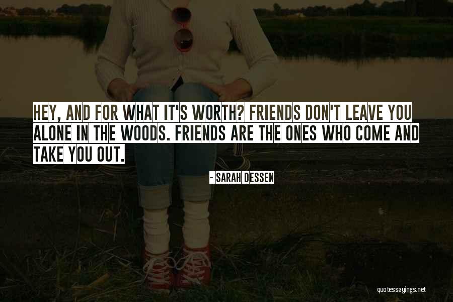 Friends Who Leave You Quotes By Sarah Dessen