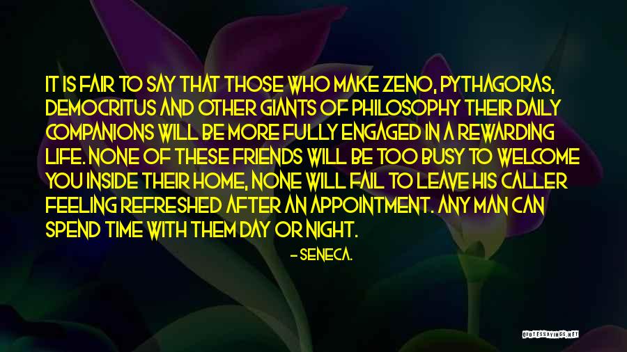 Friends Who Leave You Quotes By Seneca.