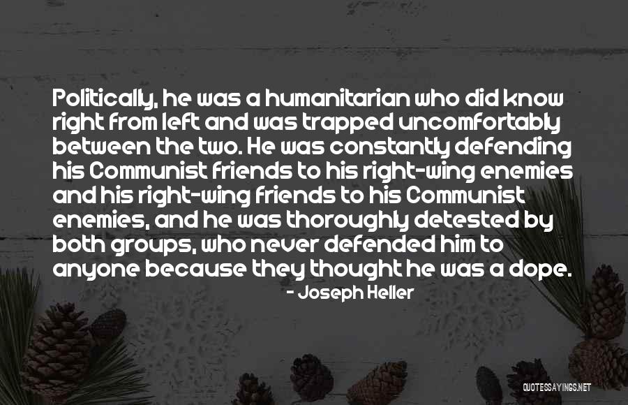 Friends Who Left Quotes By Joseph Heller Friends Who Left Quotes By Joseph Heller
