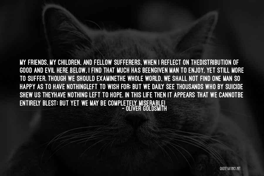 Friends Who Left Quotes By Oliver Goldsmith Friends Who Left Quotes By Oliver Goldsmith