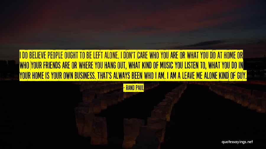 Friends Who Left Quotes By Rand Paul Friends Who Left Quotes By Rand Paul