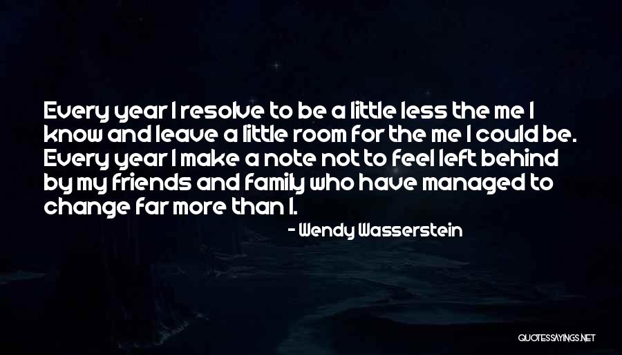 Friends Who Left Quotes By Wendy Wasserstein Friends Who Left Quotes By Wendy Wasserstein