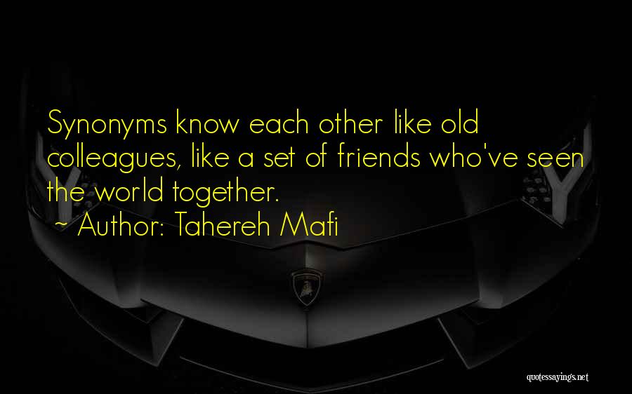 Friends Who Like Each Other Quotes By Tahereh Mafi