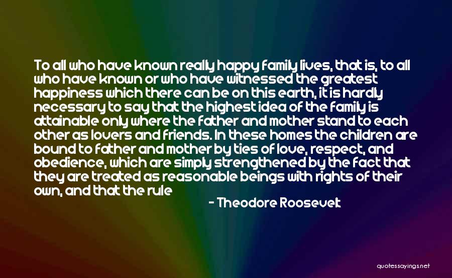 Friends Who Love Each Other Quotes By Theodore Roosevelt