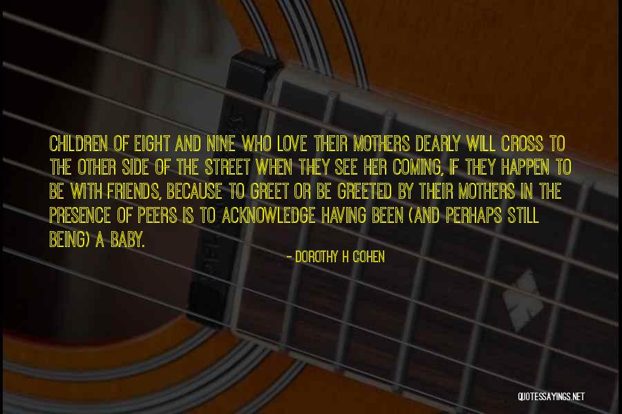 Friends Who Love Quotes By Dorothy H Cohen Friends Who Love Quotes By Dorothy H Cohen