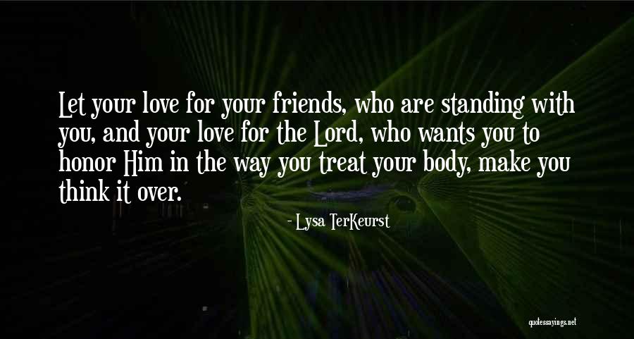 Friends Who Love Quotes By Lysa TerKeurst Friends Who Love Quotes By Lysa TerKeurst