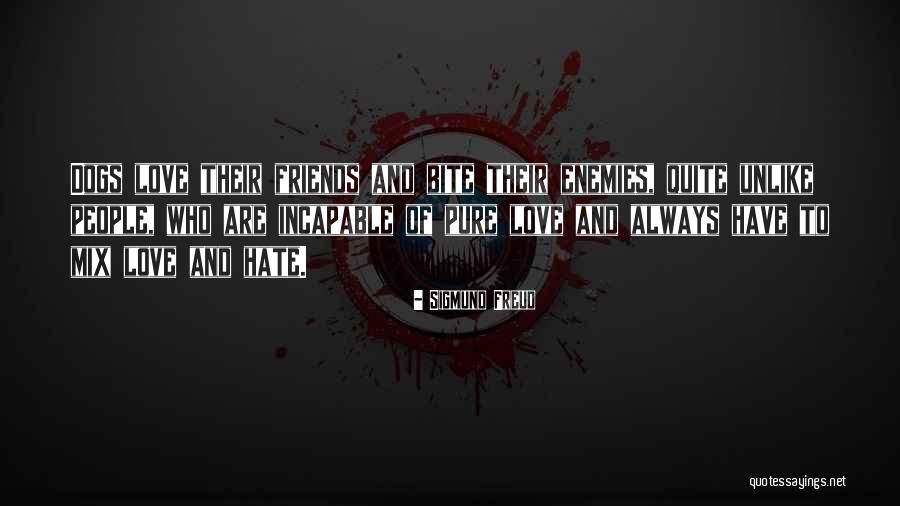 Friends Who Love Quotes By Sigmund Freud Friends Who Love Quotes By Sigmund Freud