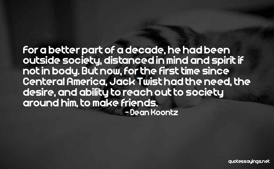 Friends Who Make Time For You Quotes By Dean Koontz Friends Who Make Time For You Quotes By Dean Koontz