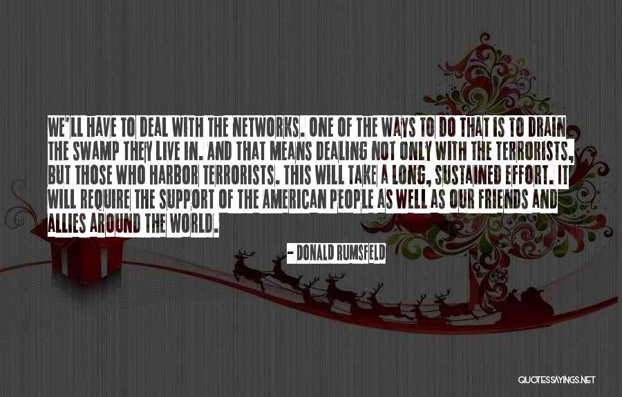 Friends Who Mean The World To You Quotes By Donald Rumsfeld