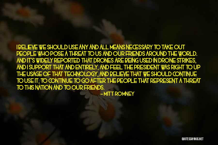 Friends Who Mean The World To You Quotes By Mitt Romney