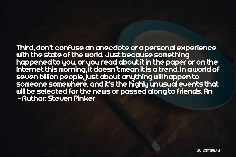 Friends Who Mean The World To You Quotes By Steven Pinker