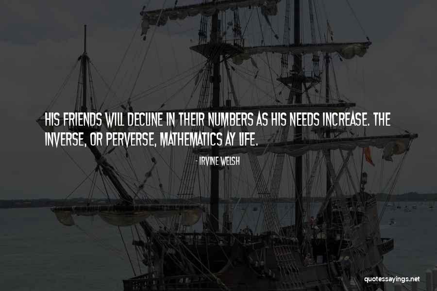 Friends Who Needs Them Quotes By Irvine Welsh
