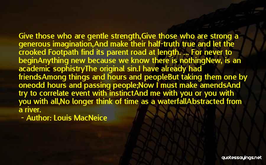 Friends Who Never Have Time For You Quotes By Louis MacNeice