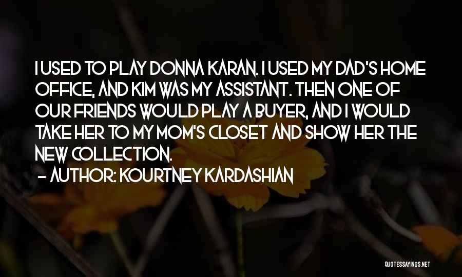 Friends Who Only Think Of Themselves Quotes By Kourtney Kardashian
