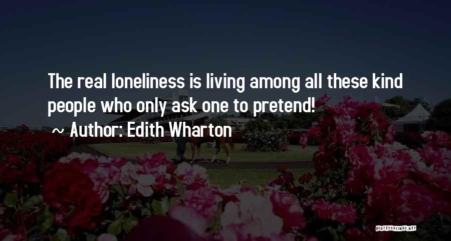 Friends Who Pretend Quotes By Edith Wharton