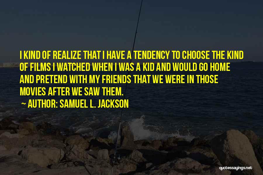 Friends Who Pretend Quotes By Samuel L. Jackson