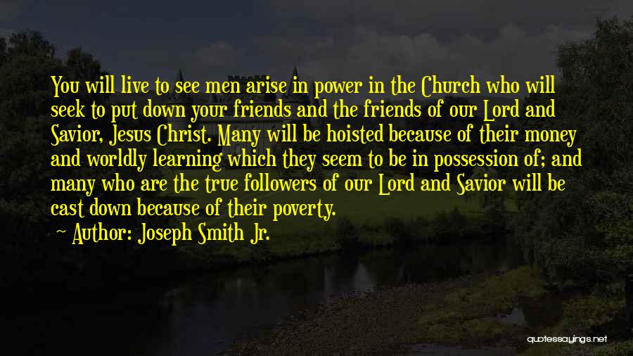 Friends Who Put You Down Quotes By Joseph Smith Jr.