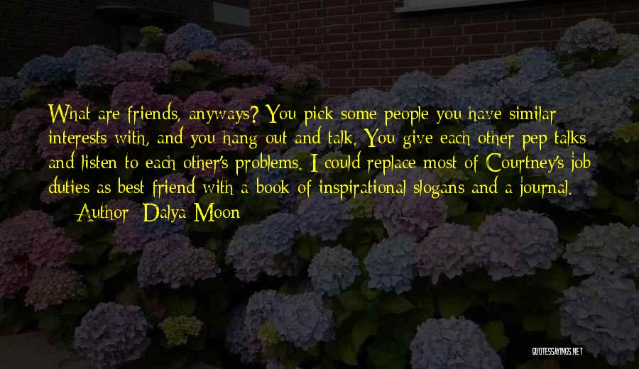 Friends Who Replace You Quotes By Dalya Moon