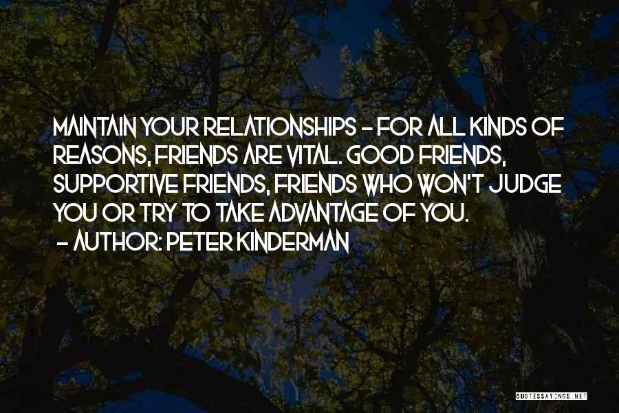 Friends Who Take Advantage Of You Quotes By Peter Kinderman