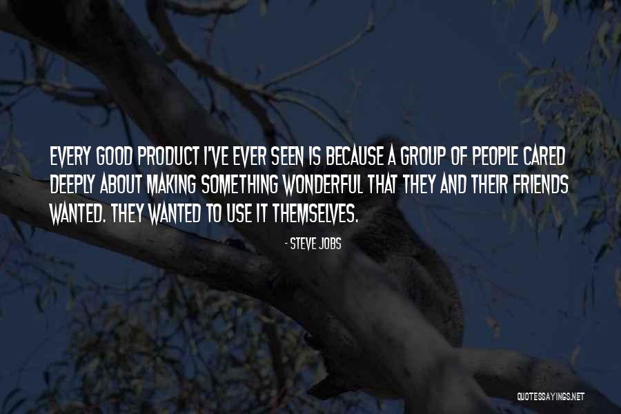 Friends Who Use People Quotes By Steve Jobs