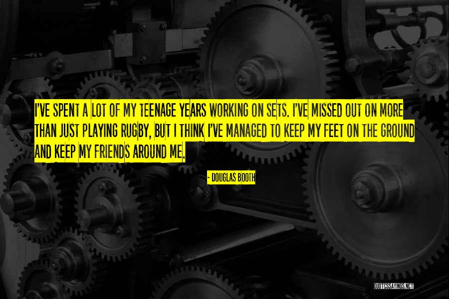 Friends Who Will Be Missed Quotes By Douglas Booth