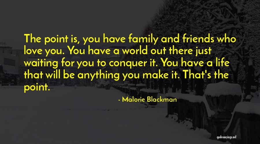 Friends Who Will Be There For You Quotes By Malorie Blackman