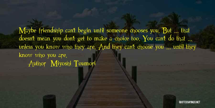 Friends Who You Can't Trust Quotes By Miyoshi Toumori