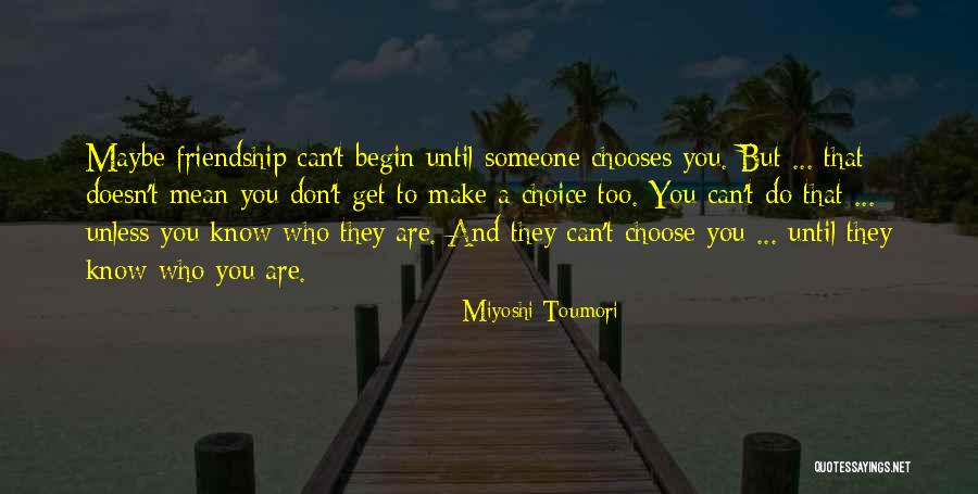 Friends Who You Can't Trust Quotes By Miyoshi Toumori