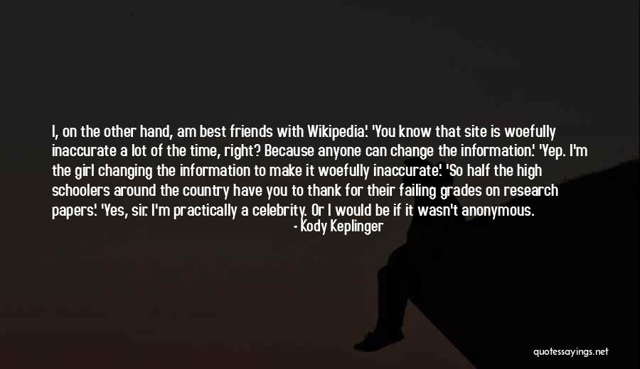 Friends Wikipedia Quotes By Kody Keplinger