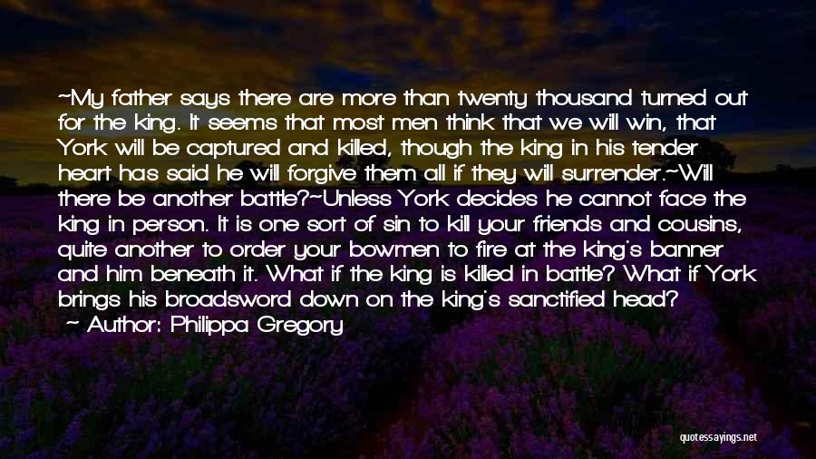 Friends Will Be There Quotes By Philippa Gregory