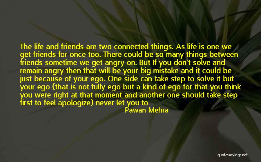 Friends Will Leave You Quotes By Pawan Mehra