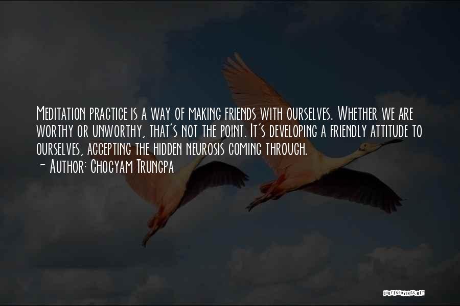 Friends With Attitude Quotes By Chogyam Trungpa Friends With Attitude Quotes By Chogyam Trungpa