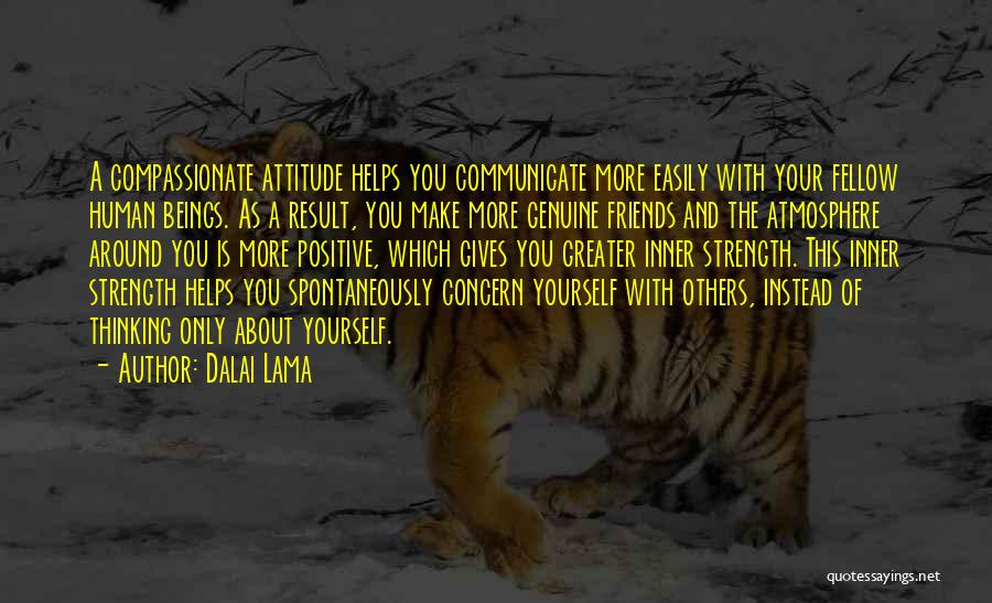 Friends With Attitude Quotes By Dalai Lama