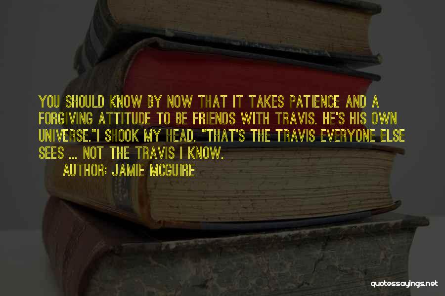 Friends With Attitude Quotes By Jamie McGuire Friends With Attitude Quotes By Jamie McGuire