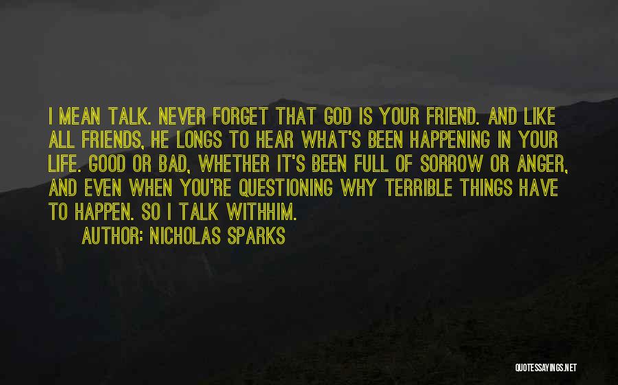 Friends With Bad Friends Quotes By Nicholas Sparks