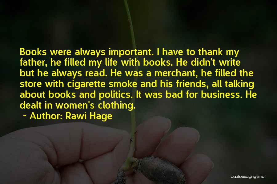 Friends With Bad Friends Quotes By Rawi Hage