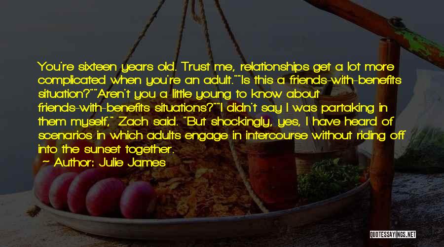 Friends With Benefits Relationships Quotes By Julie James