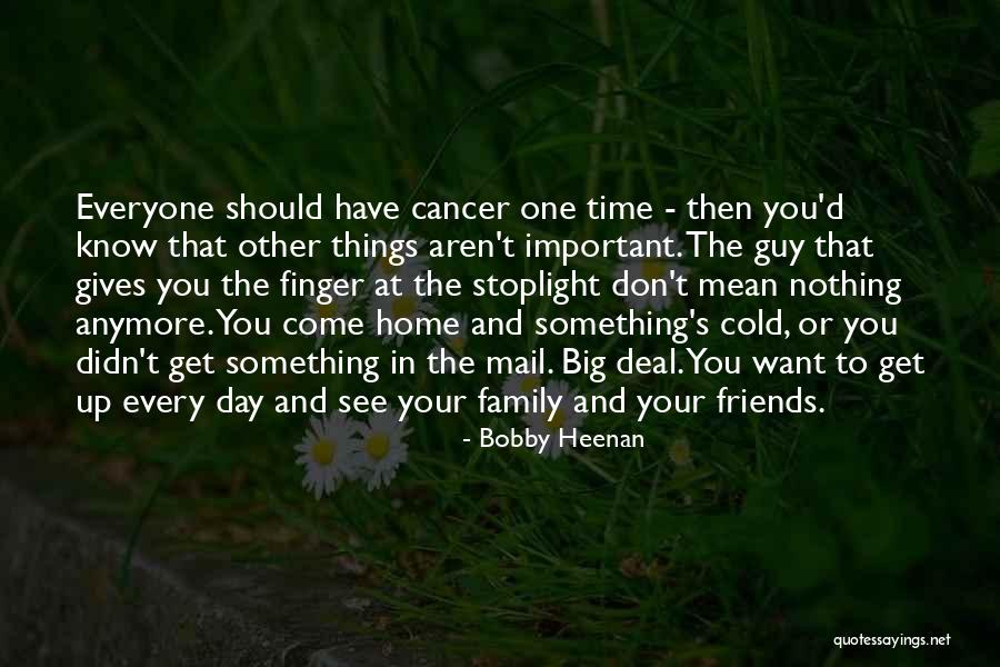 Friends With Cancer Quotes By Bobby Heenan