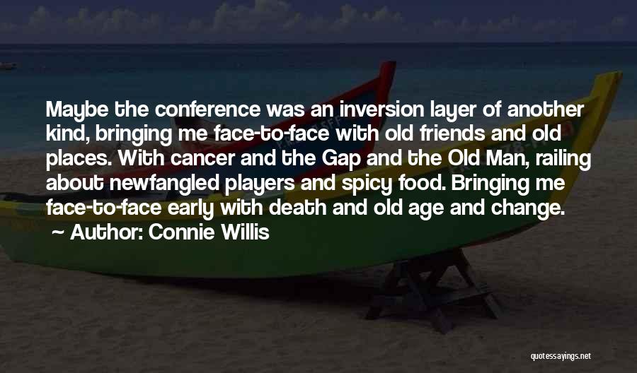 Friends With Cancer Quotes By Connie Willis