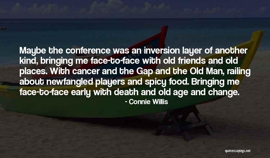 Friends With Cancer Quotes By Connie Willis