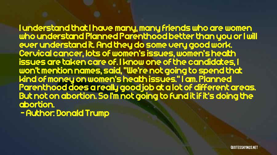 Friends With Cancer Quotes By Donald Trump