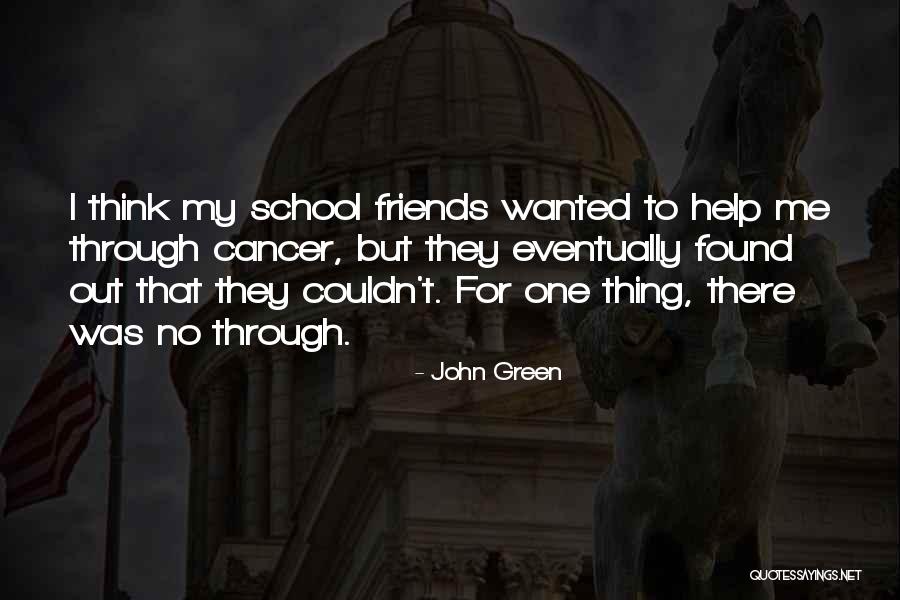 Friends With Cancer Quotes By John Green Friends With Cancer Quotes By John Green
