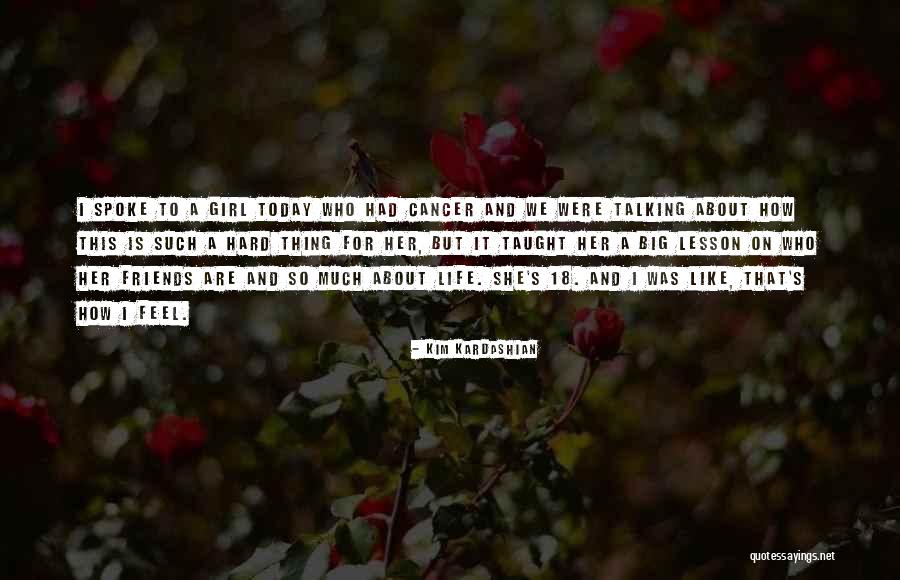Friends With Cancer Quotes By Kim Kardashian Friends With Cancer Quotes By Kim Kardashian