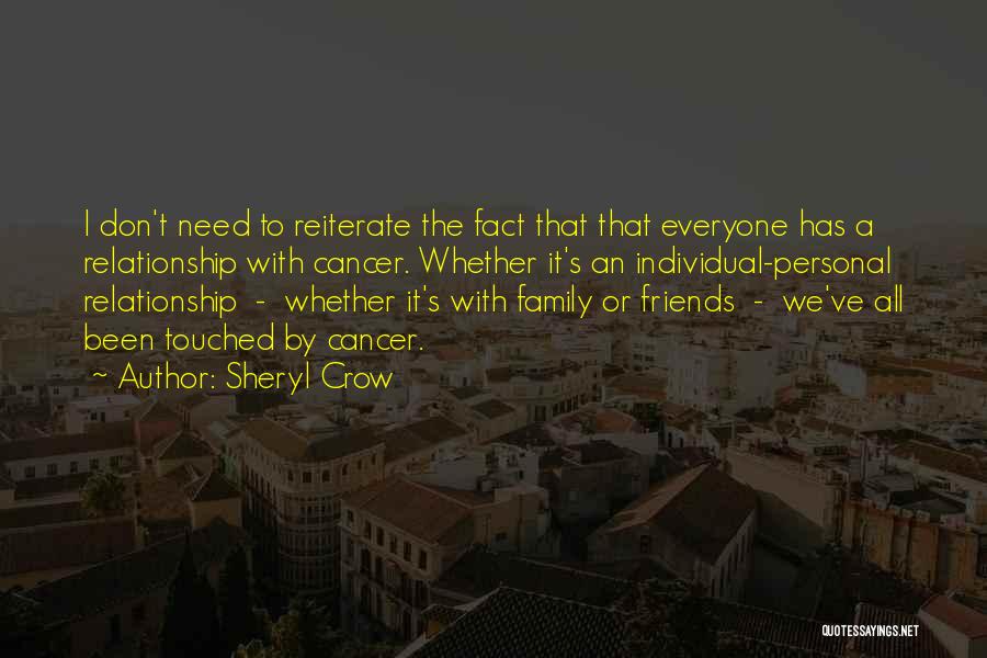 Friends With Cancer Quotes By Sheryl Crow