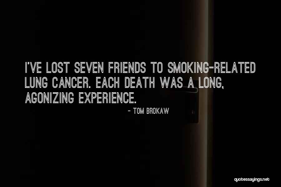 Friends With Cancer Quotes By Tom Brokaw Friends With Cancer Quotes By Tom Brokaw