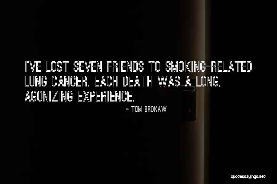 Friends With Cancer Quotes By Tom Brokaw